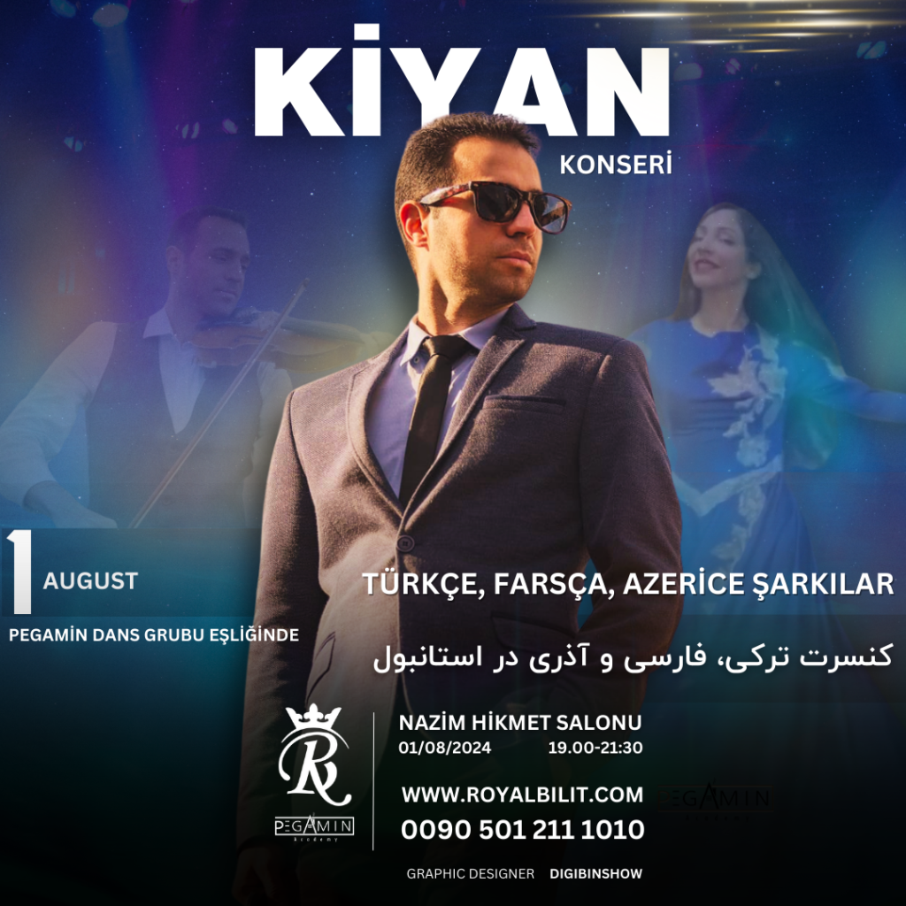 کنسرت ترکی ، فارسی و اذری با اجرای کیان | 11 مرداد در سالن  ناظم حکمت شیشلی KIYAN CONCERT | 1st AUGUST NAZIM HIKMET SALONU