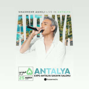 shadmehr aghili konseri Antalya turkey 25 MART 2025 کنسرت شادمهر انتالیا 5 فروردین 1404